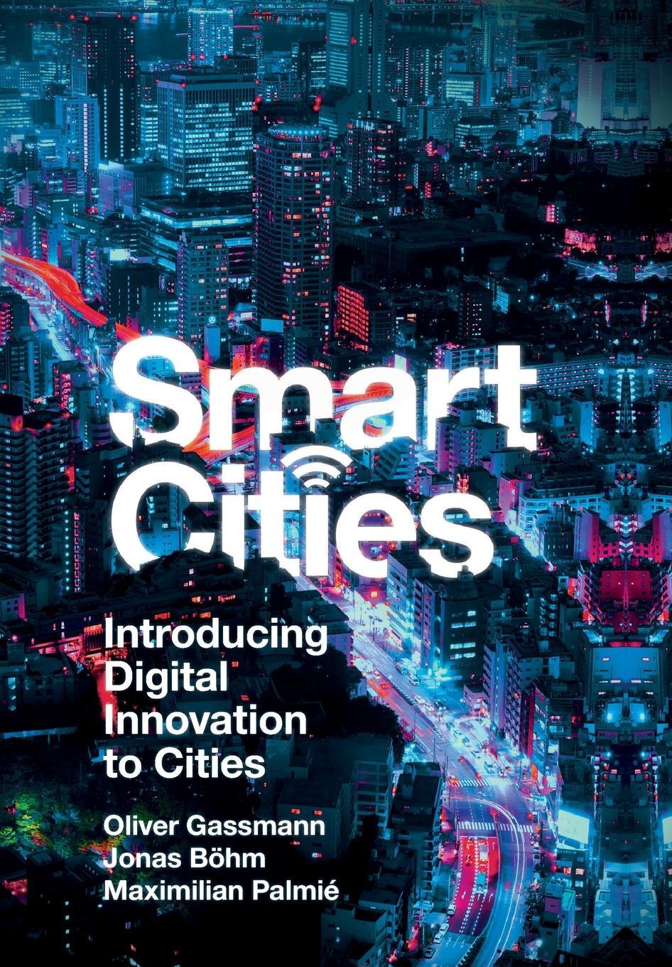 Cover: 9781787696143 | Smart Cities | Oliver Gassmann | Buch | Englisch | 2019