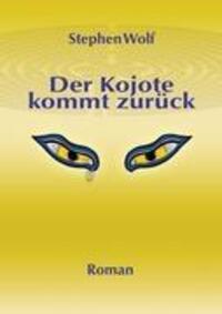 Cover: 9783848228331 | Der Kojote kommt zurück | Stephen Wolf | Taschenbuch | Paperback