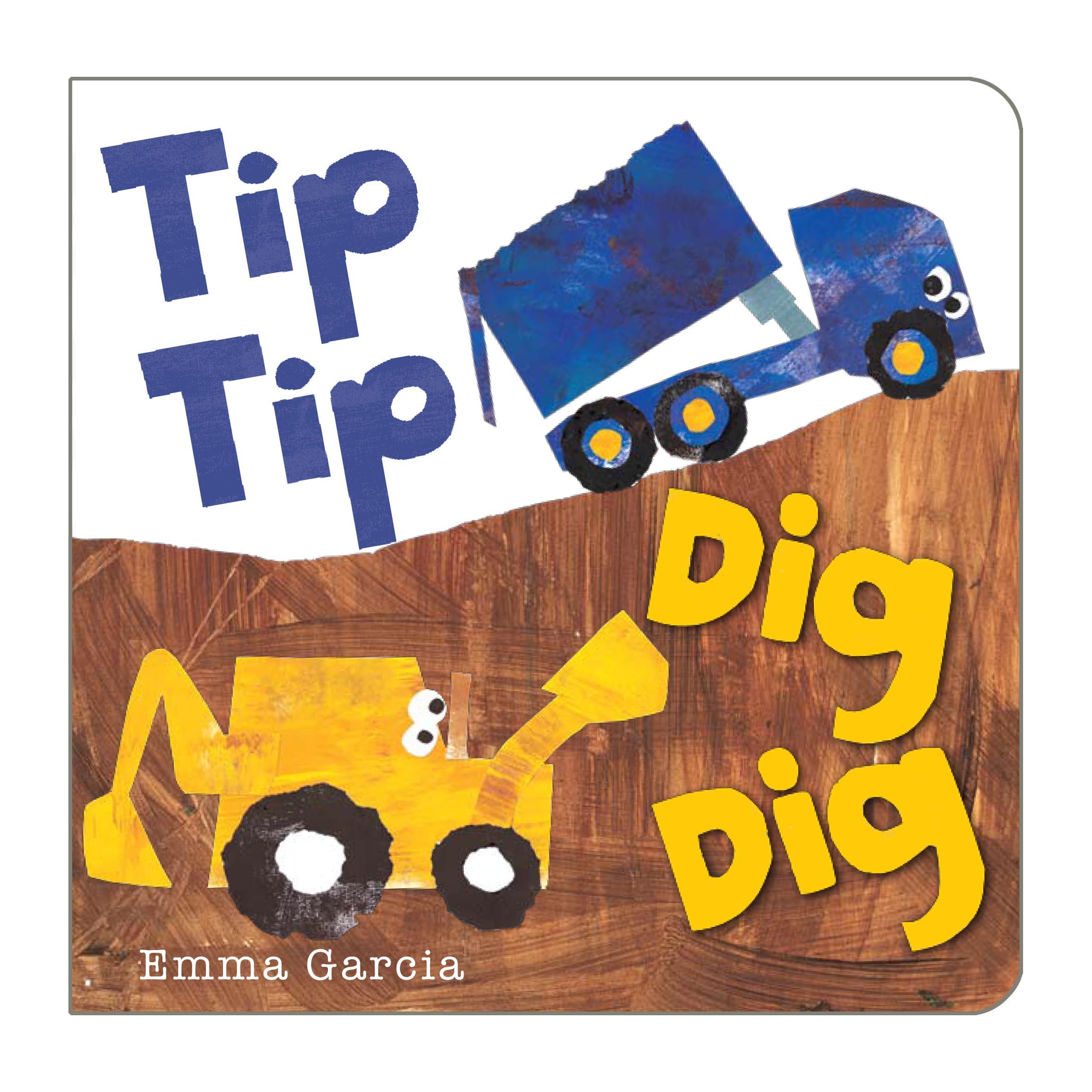 Cover: 9781906250812 | Tip Tip Dig Dig | Emma Garcia | Buch | Papp-Bilderbuch | Englisch