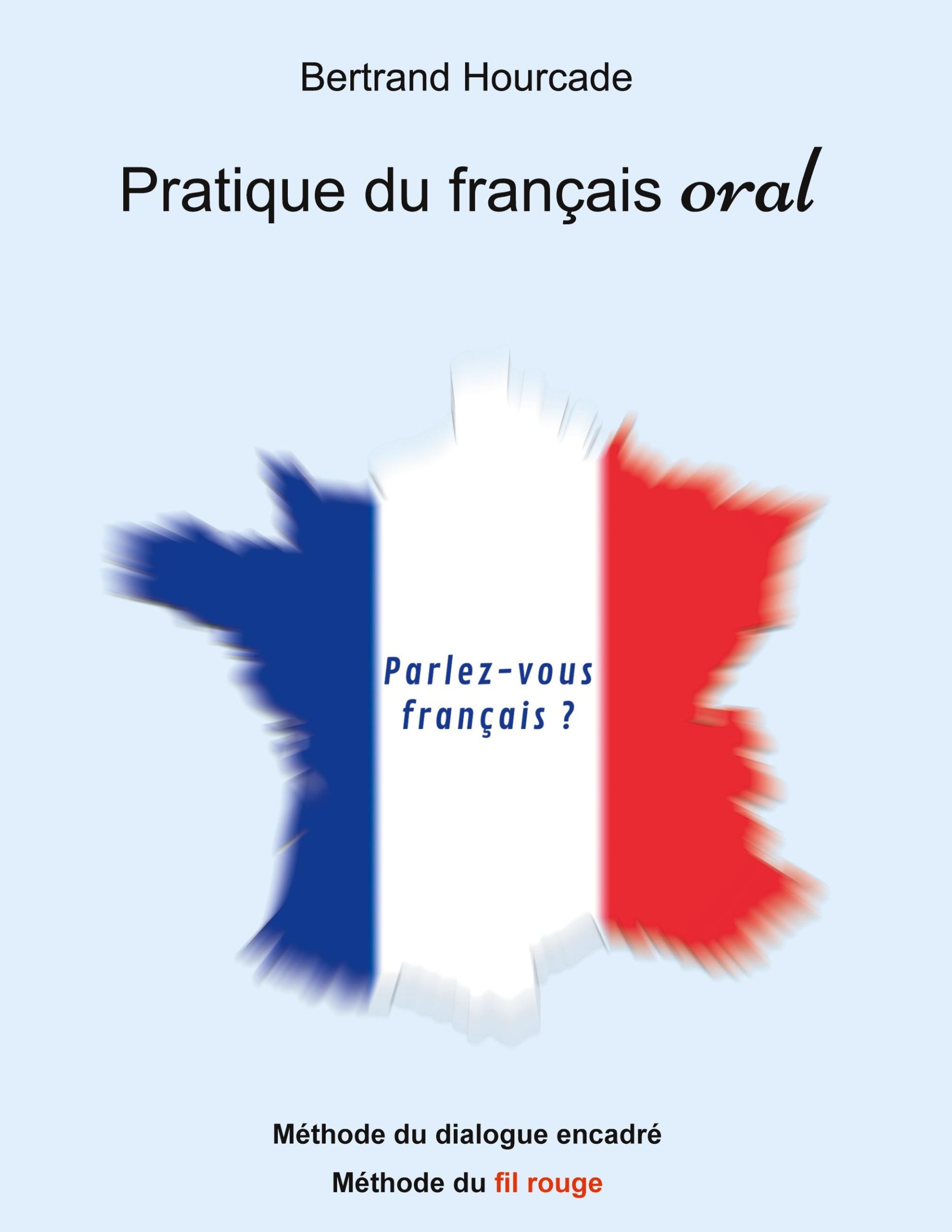 Cover: 9782322240005 | Pratique de français oral | Remise en questions | Bertrand Hourcade