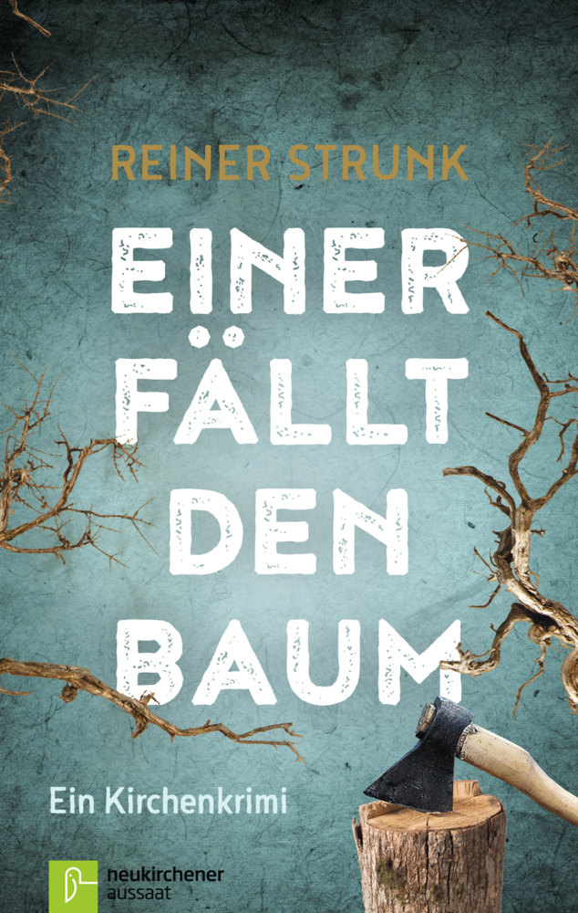 Cover: 9783761563618 | Einer fällt den Baum | Ein Kirchenkrimi | Reiner Strunk | Taschenbuch