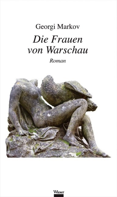 Cover: 9783851298970 | Die Frauen von Warschau | Roman | Georgi Markov | Buch | Gebunden