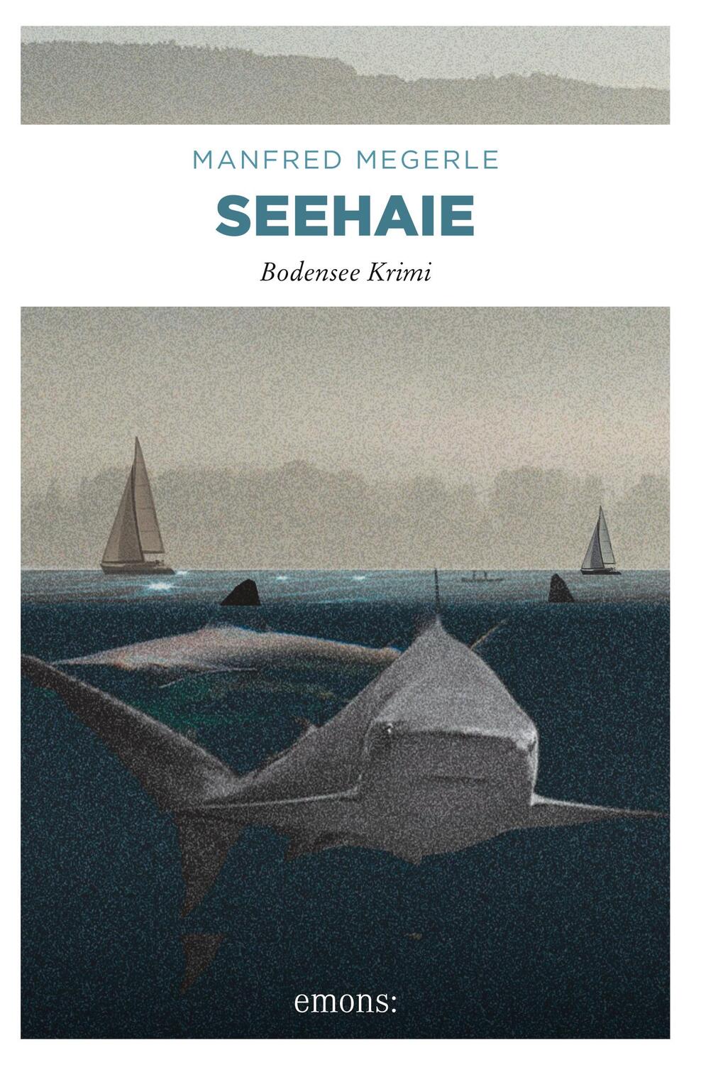 Cover: 9783897055193 | Seehaie | Manfred Megerle | Taschenbuch | Bodensee Krimi | 271 S.