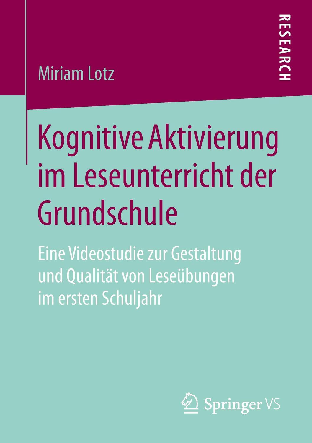 Cover: 9783658104351 | Kognitive Aktivierung im Leseunterricht der Grundschule | Miriam Lotz