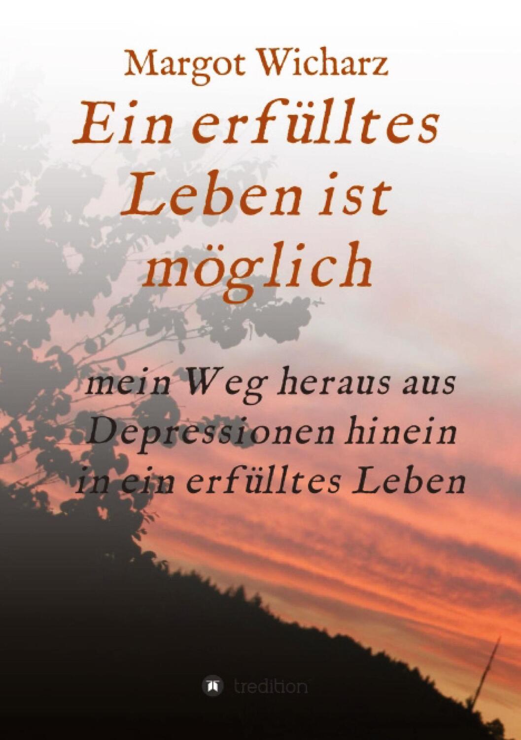 Cover: 9783347819054 | Ein erfülltes Leben ist möglich | Margot Wicharz | Taschenbuch | 2023