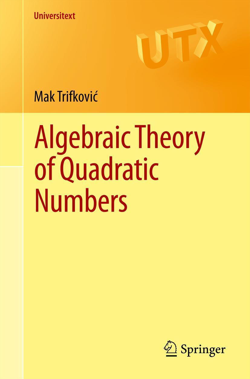 Cover: 9781461477167 | Algebraic Theory of Quadratic Numbers | Mak Trifkovi¿ | Taschenbuch