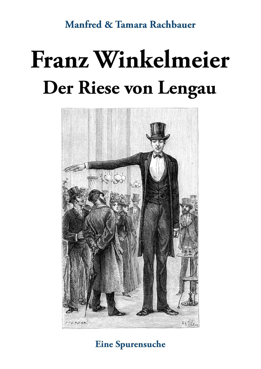 Cover: 9783744814607 | Franz Winkelmeier Der Riese von Lengau | Eine Spurensuche | Buch