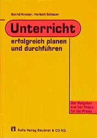 Cover: 9783761419243 | Unterricht erfolgreich planen und durchführen | Bernd Kroner (u. a.)