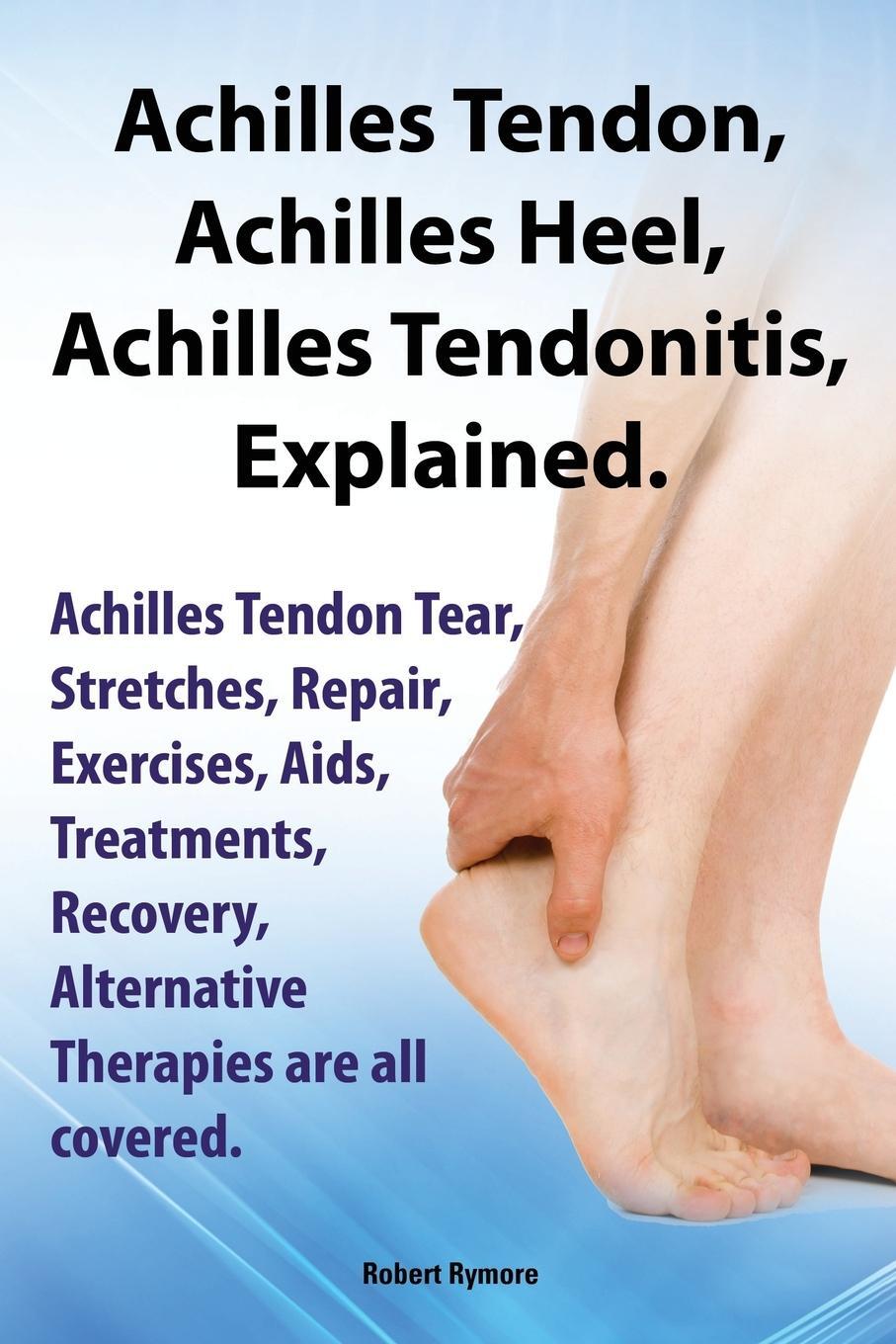 Cover: 9781909151673 | Achilles Heel, Achilles Tendon, Achilles Tendonitis Explained....