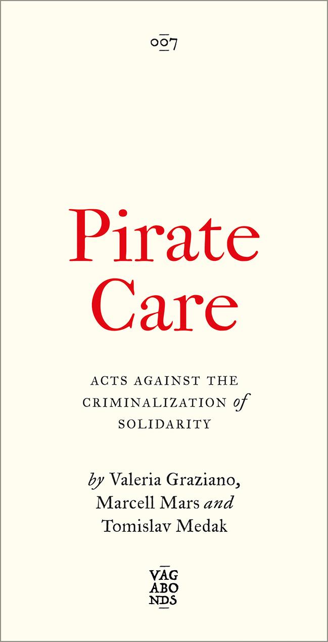 Cover: 9780745349800 | Pirate Care | Acts Against the Criminalization of Solidarity | Buch