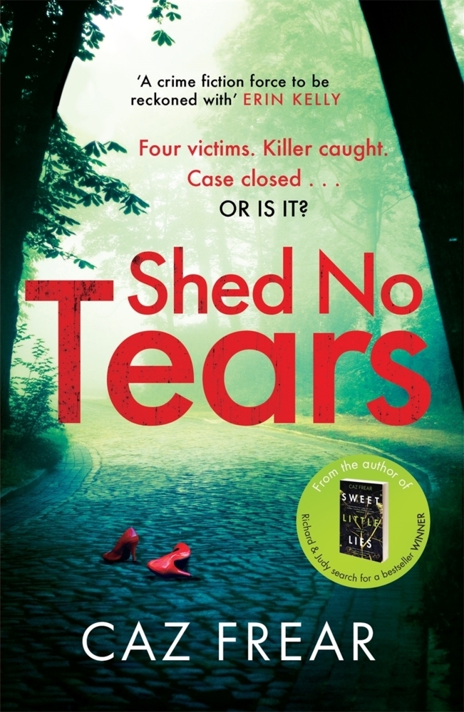 Cover: 9781785765698 | Shed No Tears | Caz Frear | Taschenbuch | Englisch | 2022 | Zaffre