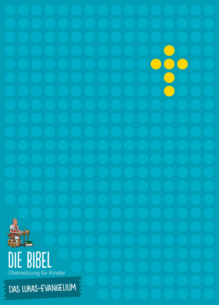 Cover: 9783417289954 | Die Bibel - Übersetzung für Kinder, Das Lukas-Evangelium,...