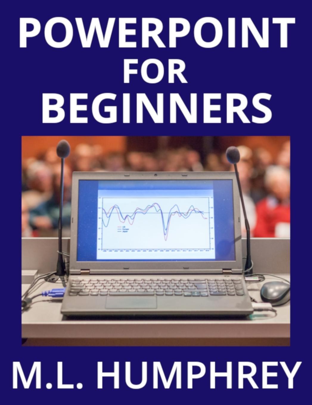 Cover: 9781950902774 | PowerPoint for Beginners | M. L. Humphrey | Buch | Englisch | 2019