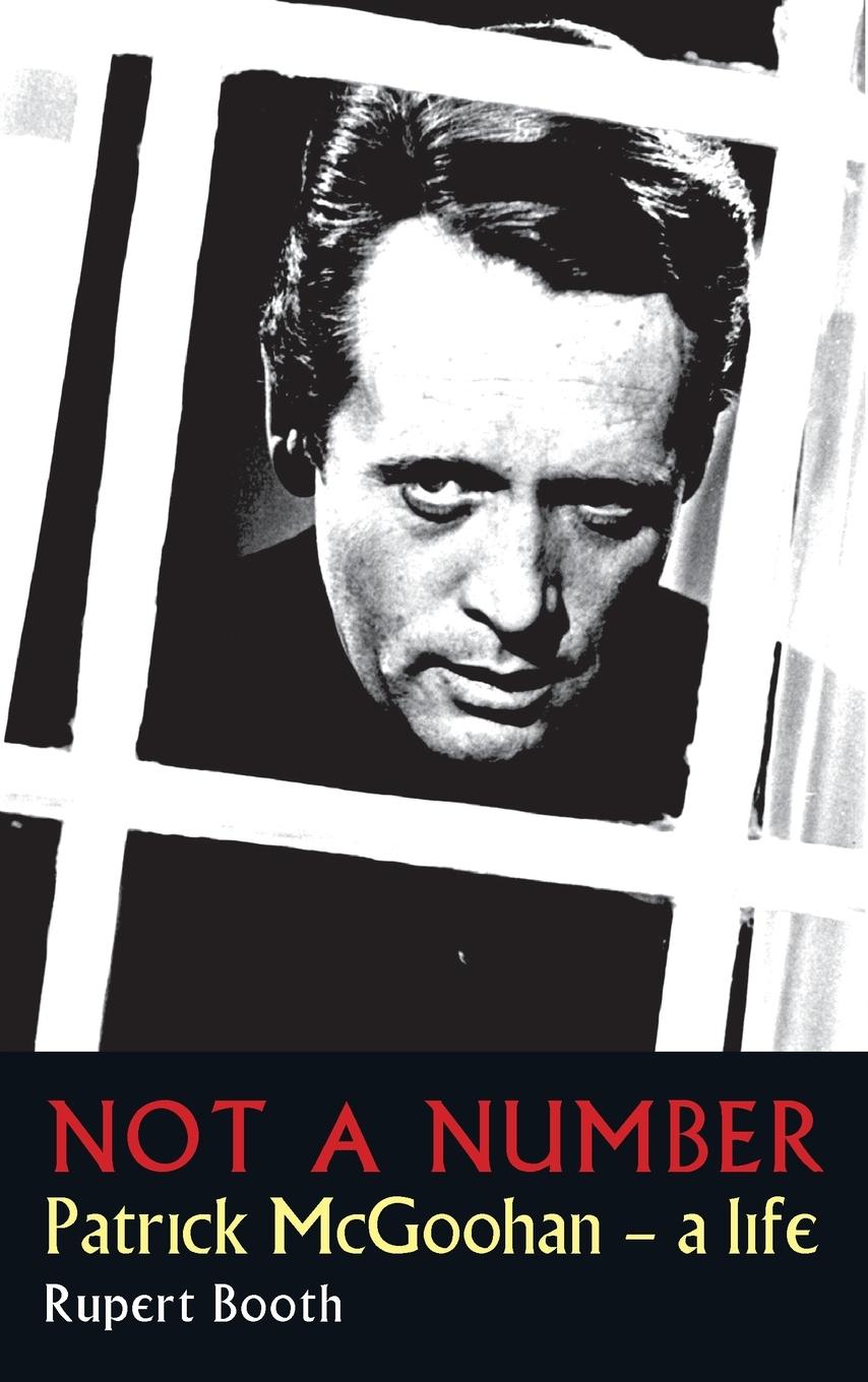 Cover: 9780956632920 | Not a Number | Patrick McGoohan- A Life | Rupert Booth | Taschenbuch