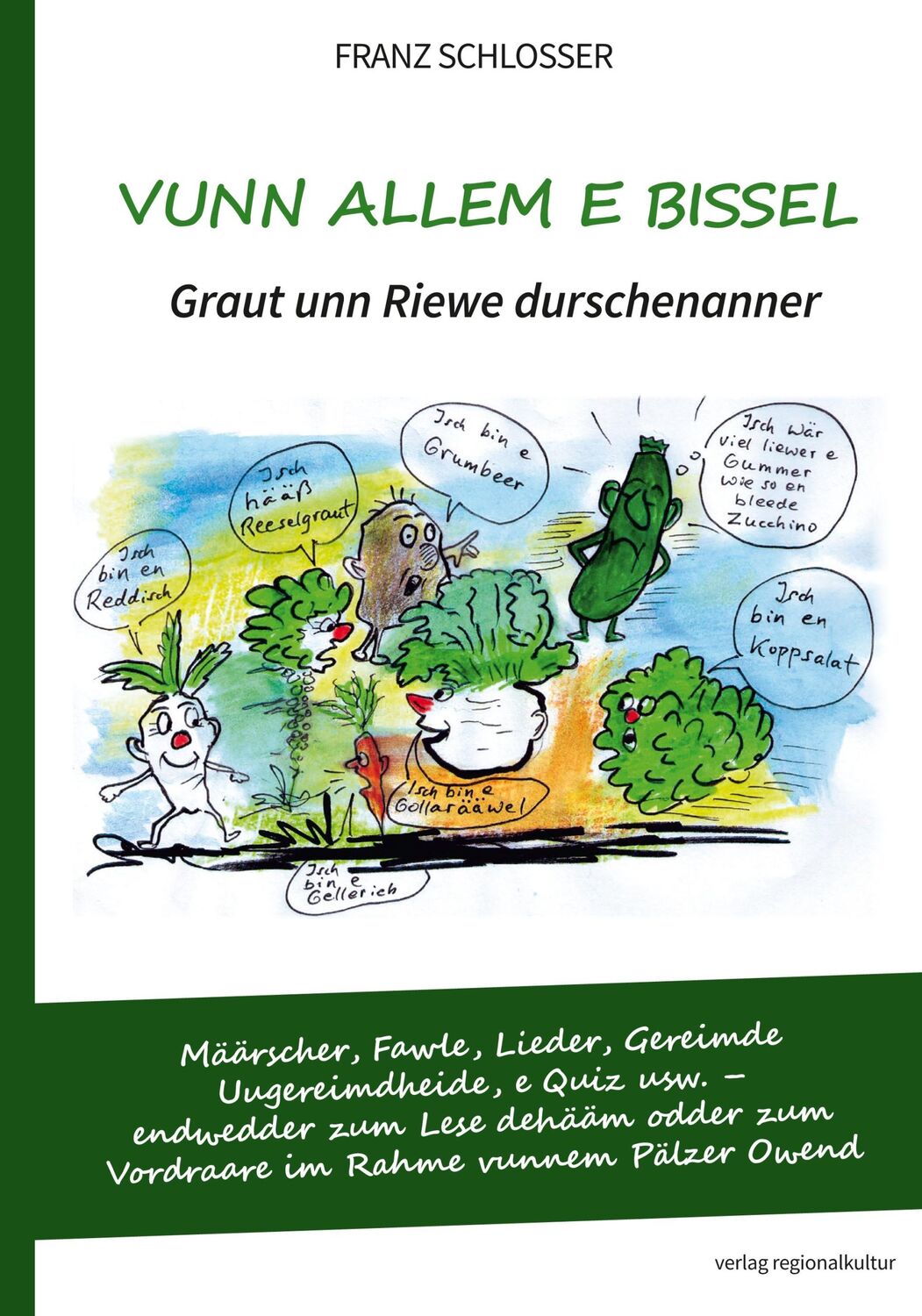 Cover: 9783955054526 | Vunn allem e bissel. Graut unn Riewe durschenanner | Franz Schlosser