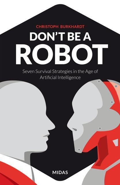 Cover: 9783038765110 | Don't be a Robot | Christoph Burkhardt | Taschenbuch | 224 S. | 2018