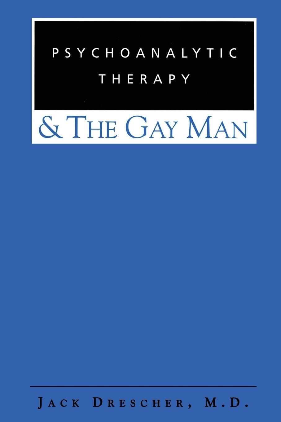 Cover: 9780881633672 | Psychoanalytic Therapy and the Gay Man | Jack Drescher | Taschenbuch