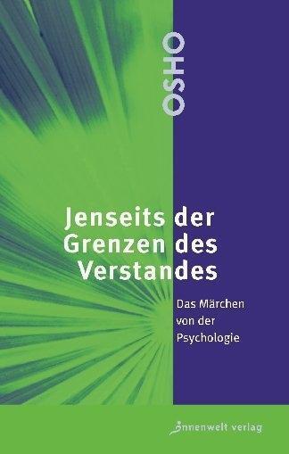 Cover: 9783936360882 | Jenseits der Grenzen des Verstandes | Das Märchen von der Psychologie