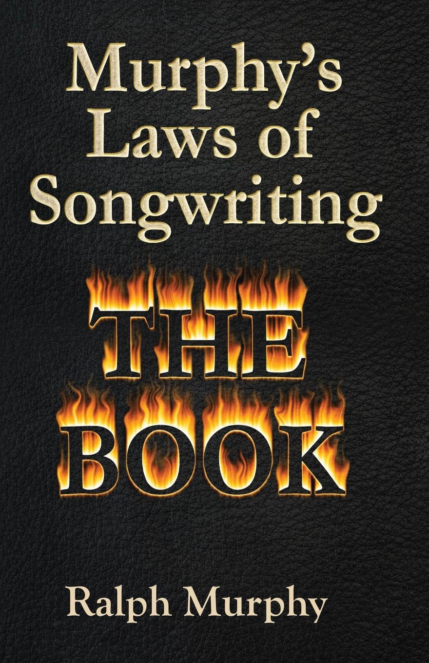 Cover: 9780615416595 | Murphy's Laws of Songwriting | Ralph J. Murphy | Taschenbuch | 2013