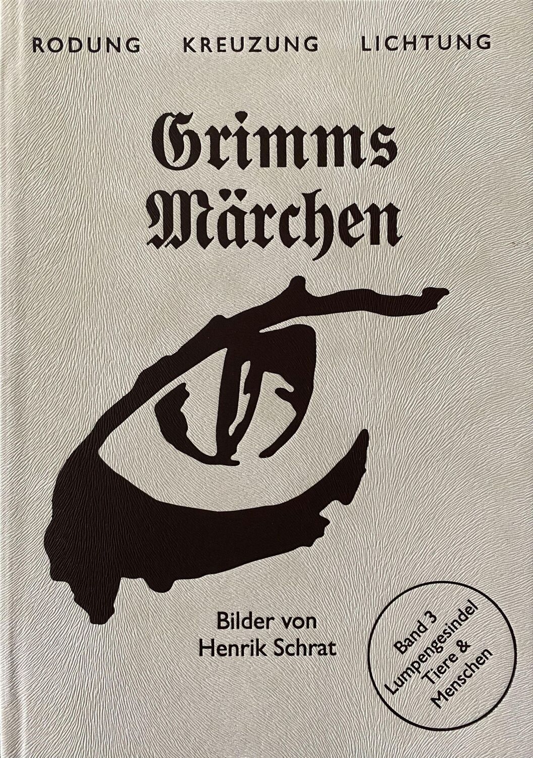 Cover: 9783864852480 | Grimms Märchen Band 3: Lumpengesindel | Tiere &amp; Menschen | Grimm