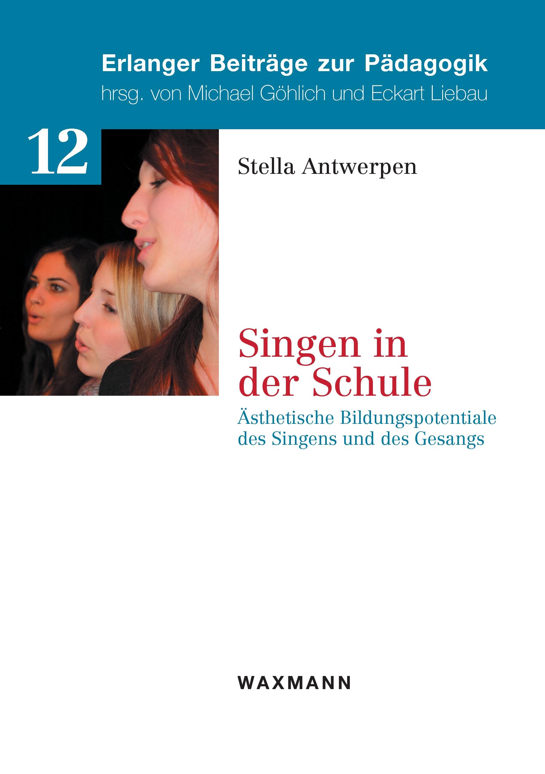 Cover: 9783830930105 | Singen in der Schule | Stella Antwerpen | Taschenbuch | 240 S. | 2015