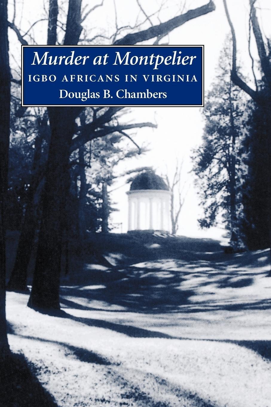 Cover: 9781604732467 | Murder at Montpelier | Igbo Africans in Virginia | Douglas B. Chambers