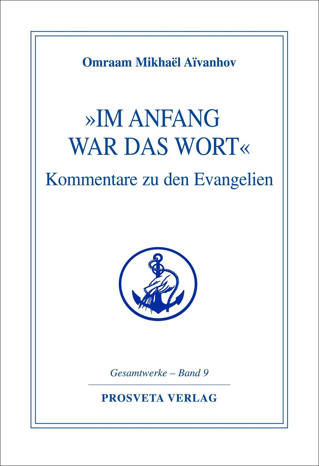 Cover: 9783895150951 | "Im Anfang war das Wort" | Kommentare zu den Evangelien | Aivanhov