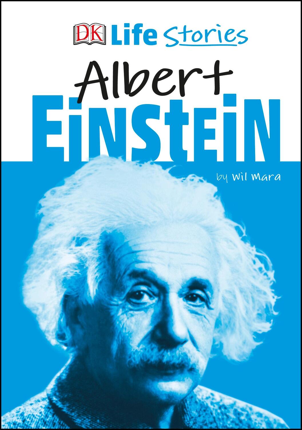 Cover: 9780241322918 | DK Life Stories Albert Einstein | Wil Mara | Buch | 128 S. | Englisch