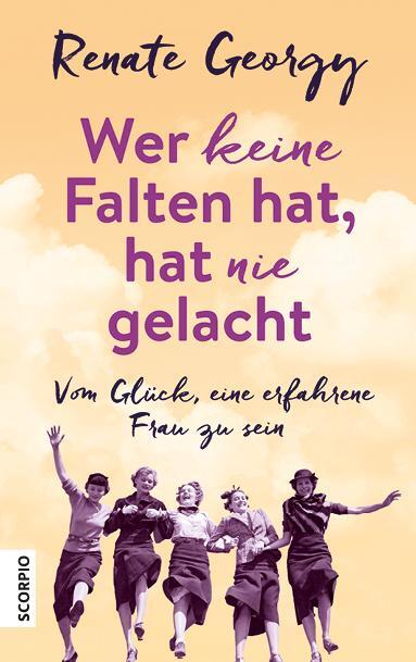 Cover: 9783958033269 | Wer keine Falten hat, hat nie gelacht | Renate Georgy | Taschenbuch