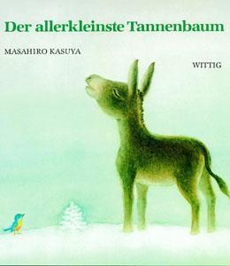 Cover: 9783804842076 | Der allerkleinste Tannenbaum | Masahiro Kasuya (u. a.) | Buch | 28 S.