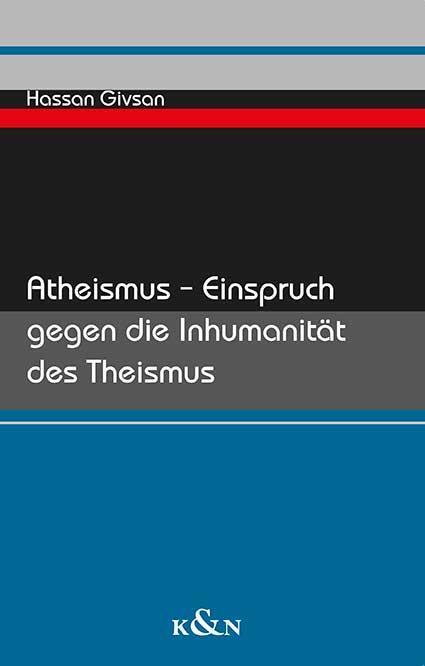 Cover: 9783826083877 | Atheismus - Einspruch gegen die Inhumanität des Theismus | Givsan