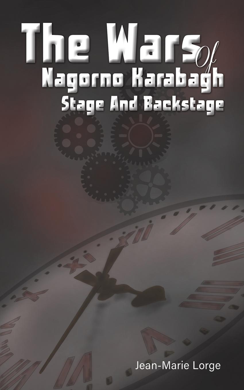 Cover: 9781398460799 | The Wars of Nagorno Karabagh - Stage and Backstage | Jean-Marie Lorge