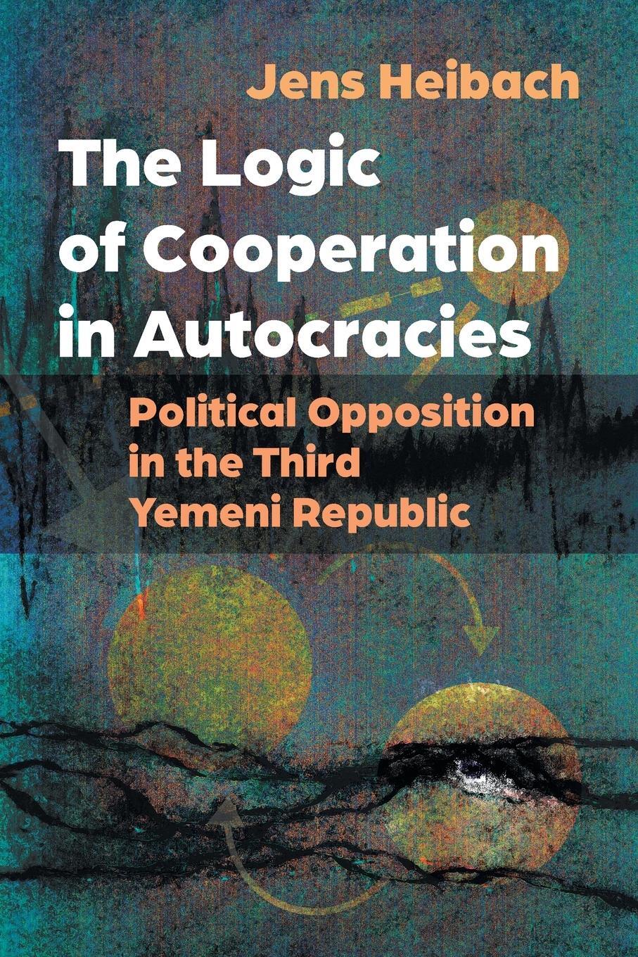 Cover: 9780815638407 | The Logic of Cooperation in Autocracies | Jens Heibach | Taschenbuch