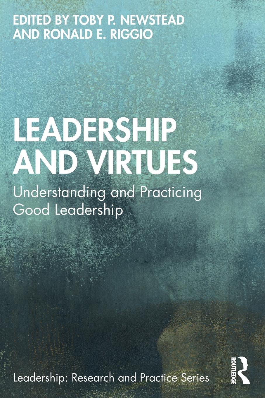 Cover: 9781032080895 | Leadership and Virtues | Understanding and Practicing Good Leadership