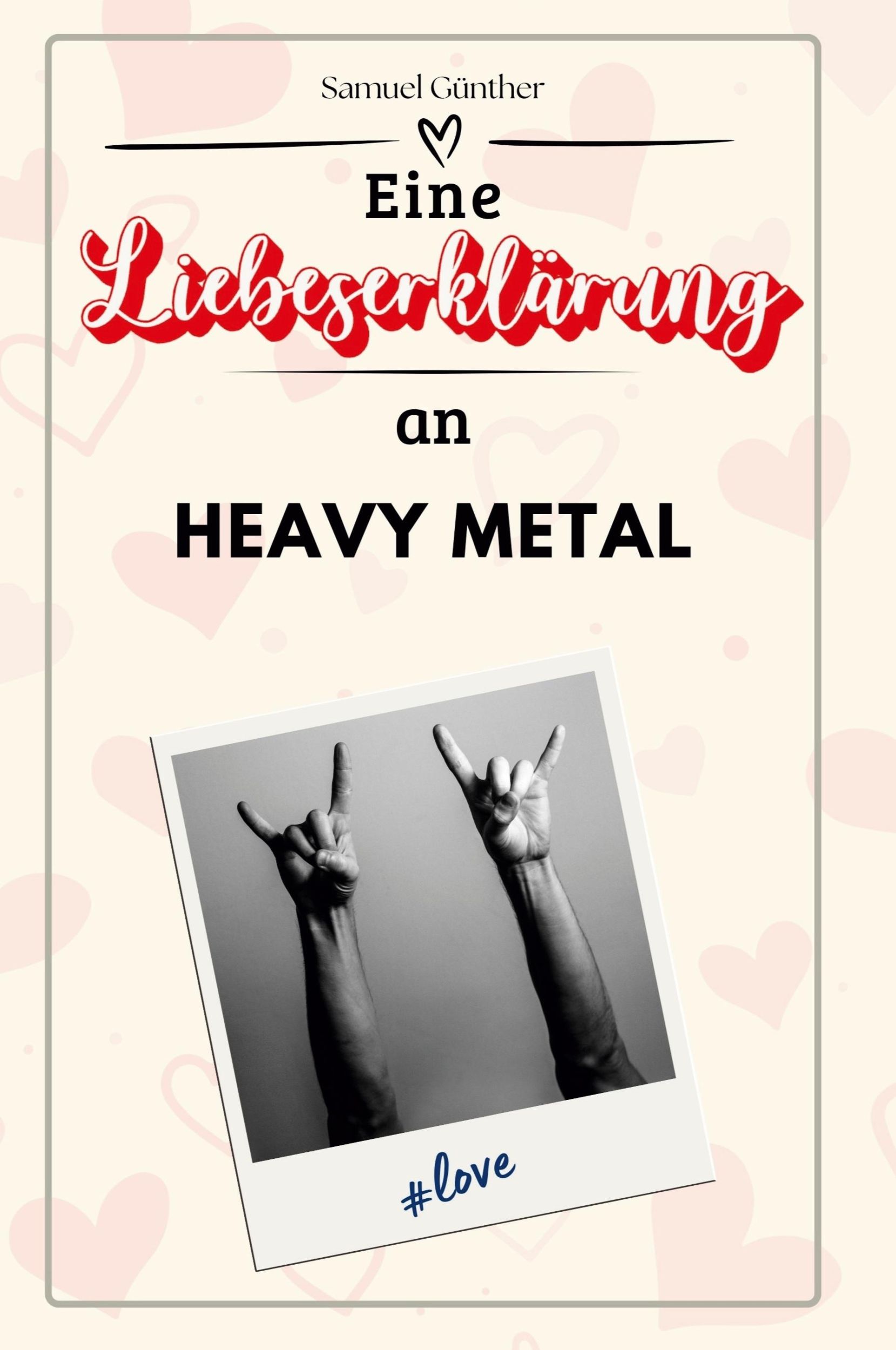 Cover: 9783759147097 | Eine Liebeserklärung an Heavy Metal | Samuel Günther | Taschenbuch