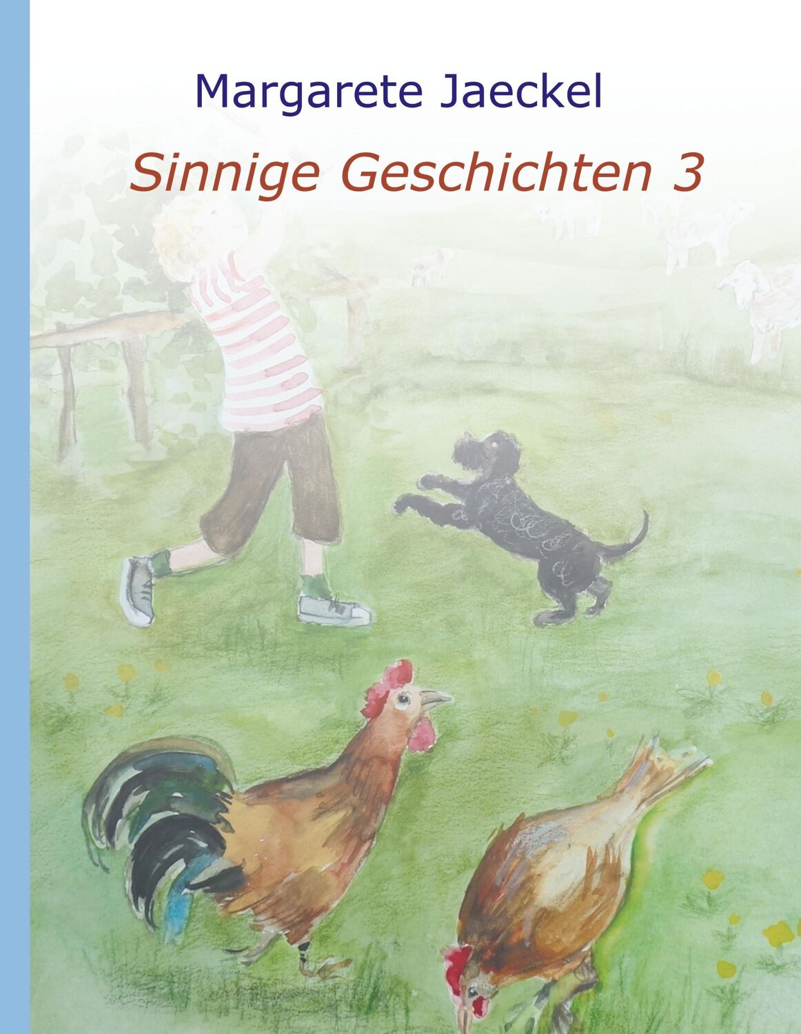 Cover: 9783749762880 | Sinnige Geschichten 3 | Margarete Jaeckel | Buch | 216 S. | Deutsch