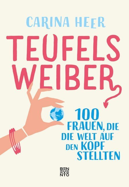 Cover: 9783710900372 | Teufelsweiber | 100 Frauen, die die Welt auf den Kopf stellten | Heer