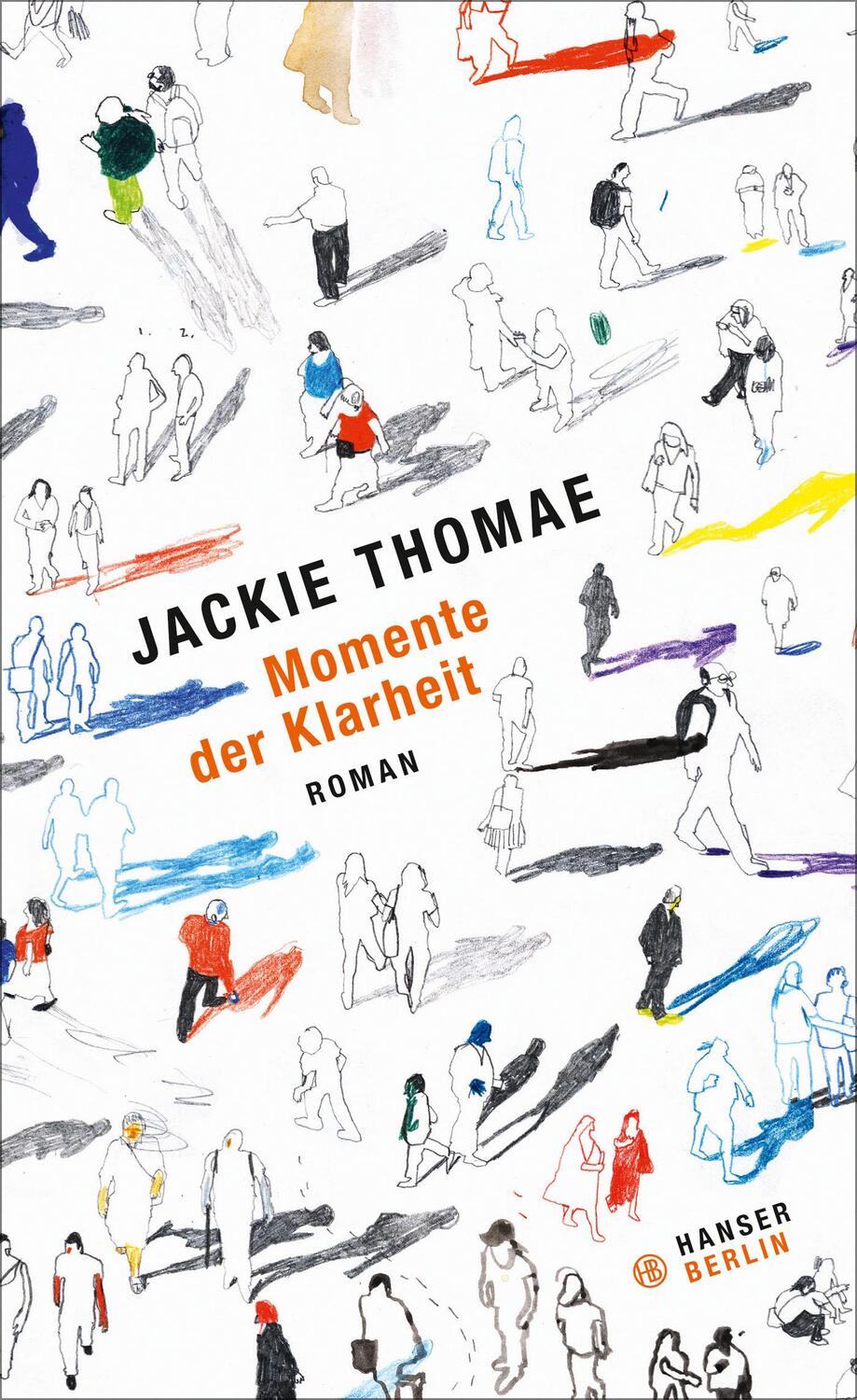 Cover: 9783446249431 | Momente der Klarheit | Jackie Thomae | Buch | 288 S. | Deutsch | 2015