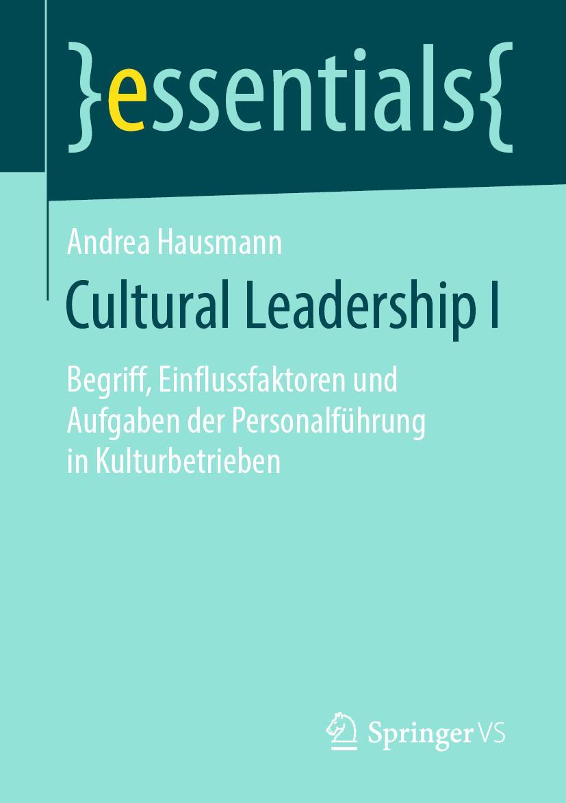 Cover: 9783658266738 | Cultural Leadership I | Andrea Hausmann | Taschenbuch | v | Deutsch