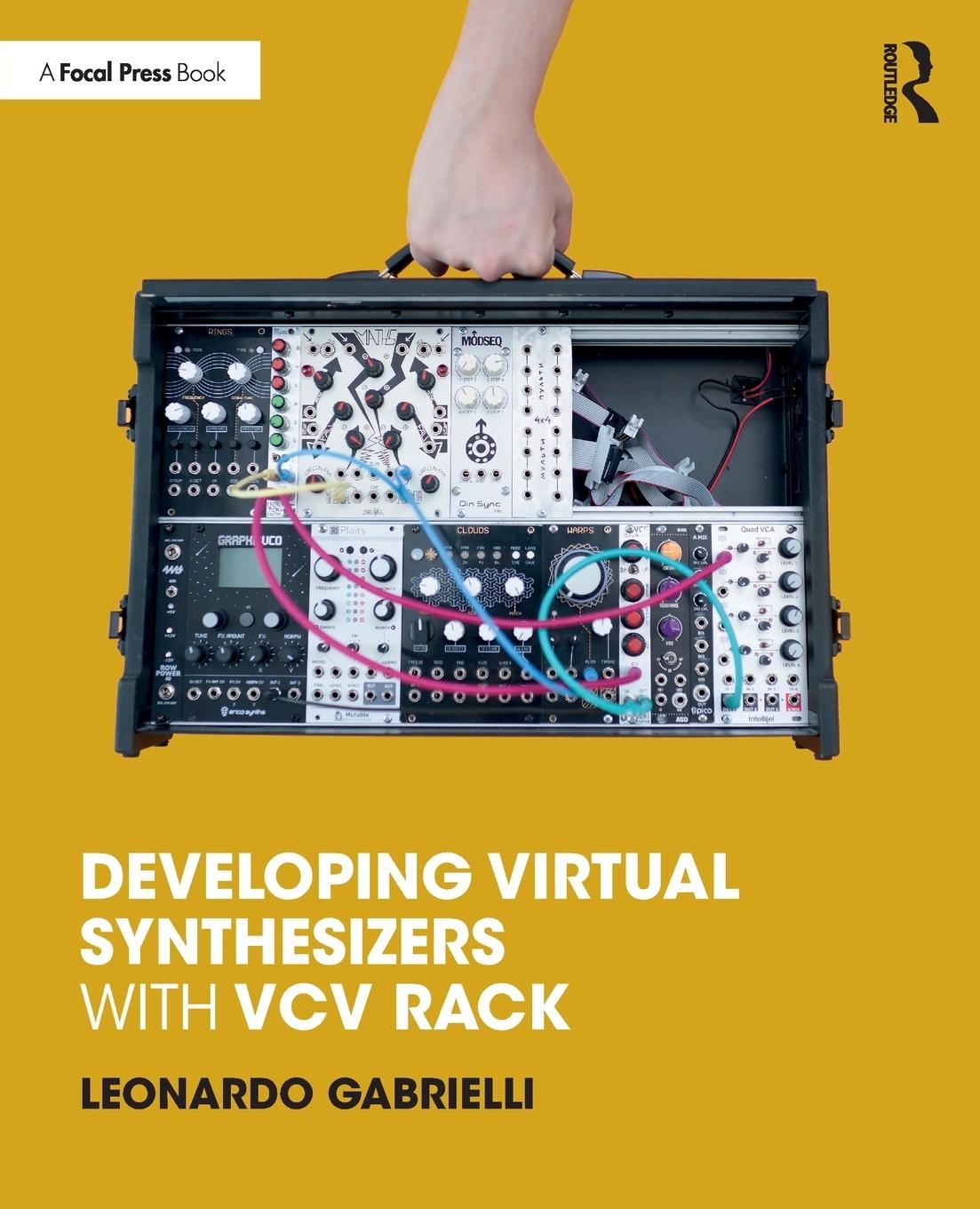 Cover: 9780367077730 | Developing Virtual Synthesizers with VCV Rack | Leonardo Gabrielli