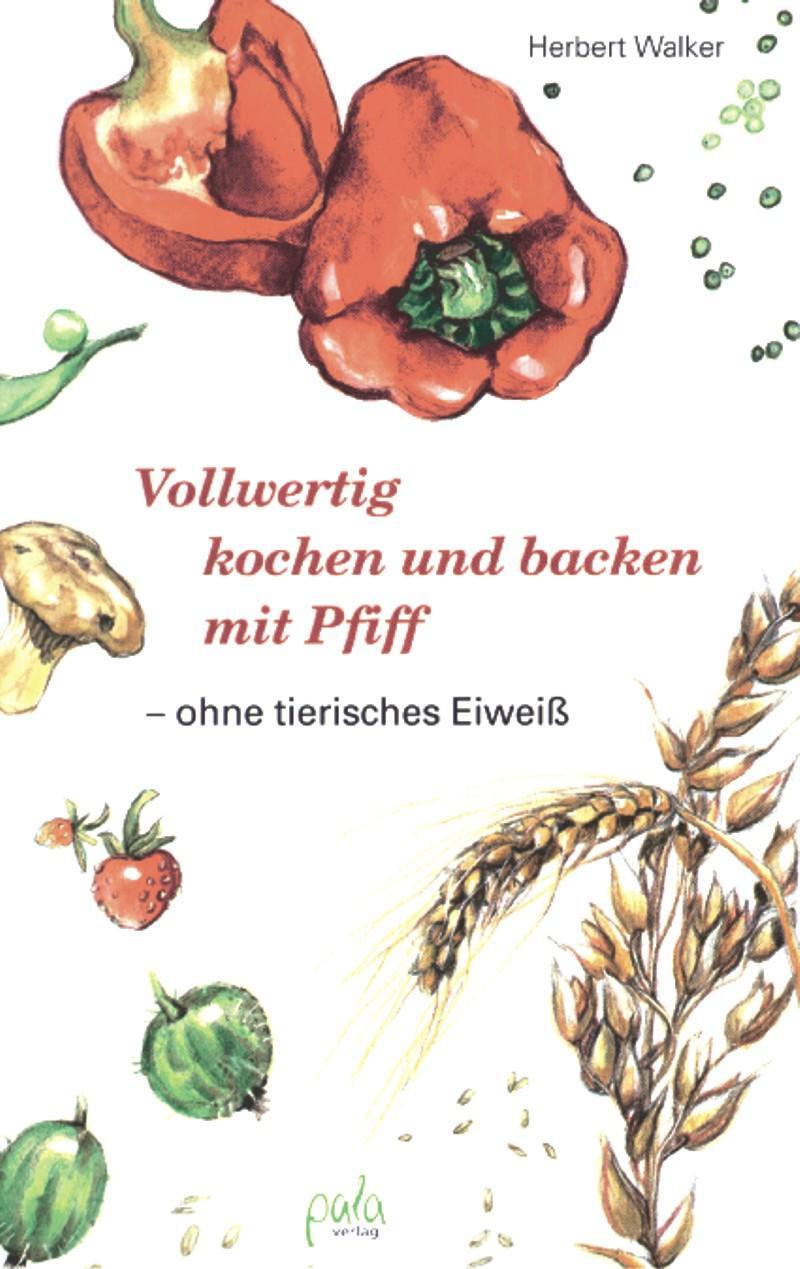 Cover: 9783895661464 | Vollwertig kochen und backen mit Pfiff, ohne tierisches Eiweiß | Buch