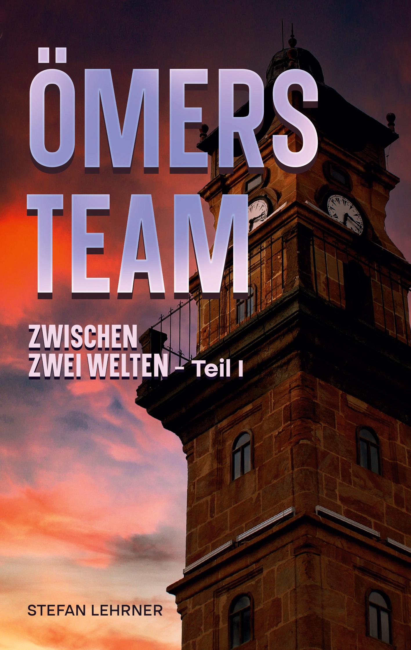 Cover: 9783769355550 | Ömers Team | Zwischen zwei Welten - Teil I | Stefan Lehrner | Buch