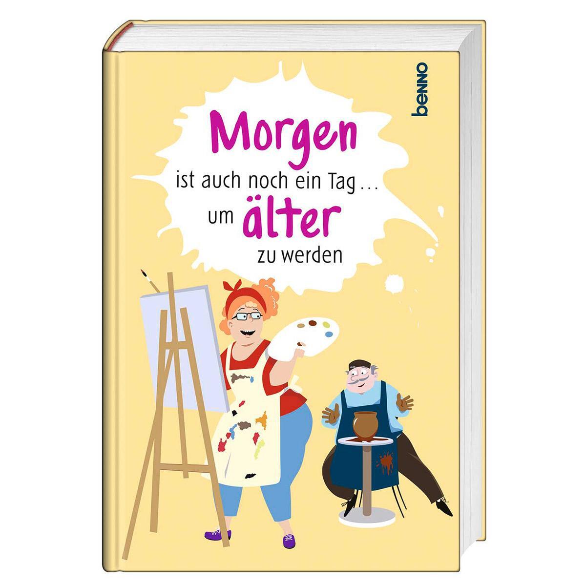 Cover: 9783746262345 | Morgen ist auch noch ein Tag ... um älter zu werden | Buch | Deutsch