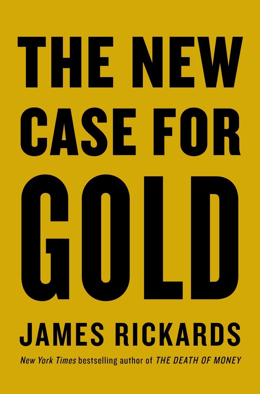 Cover: 9780241444757 | The New Case for Gold | James Rickards | Taschenbuch | Englisch | 2019