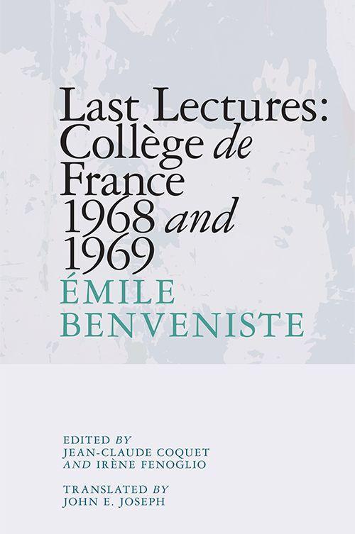 Cover: 9781474439916 | Last Lectures | Collège de France 1968 and 1969 | Émile Benveniste