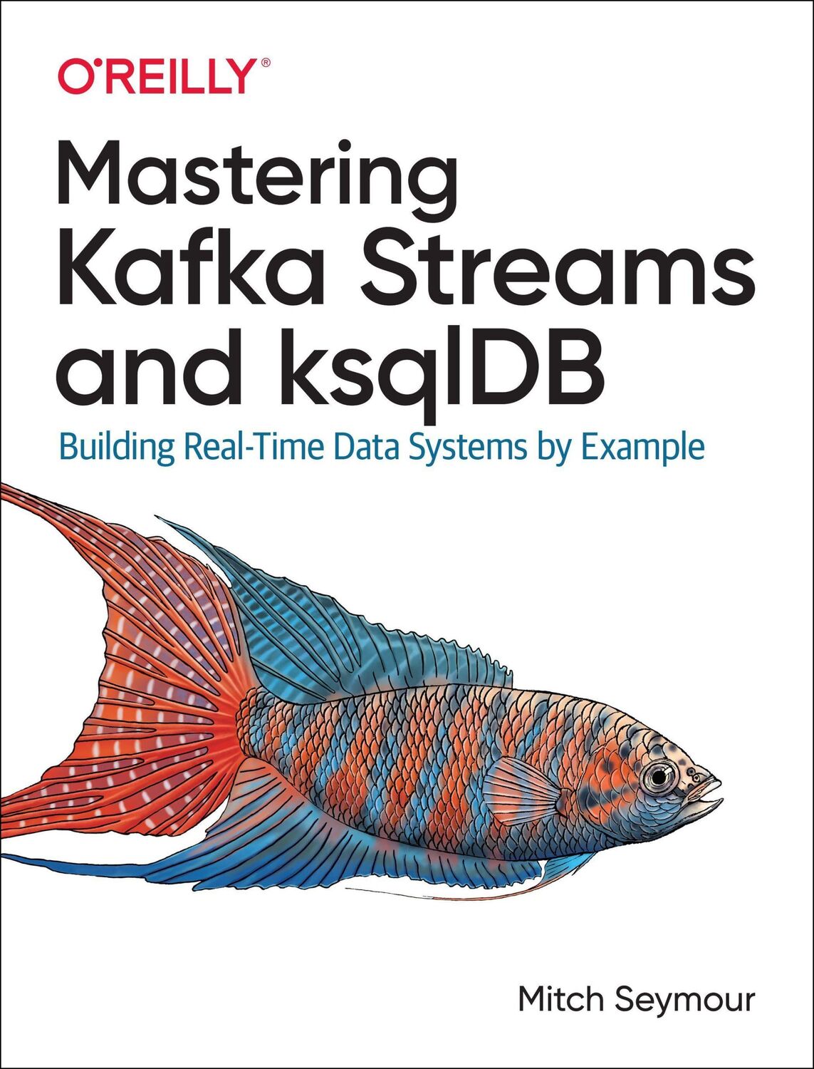 Cover: 9781492062493 | Mastering Kafka Streams and Ksqldb | Mitch Seymour | Taschenbuch