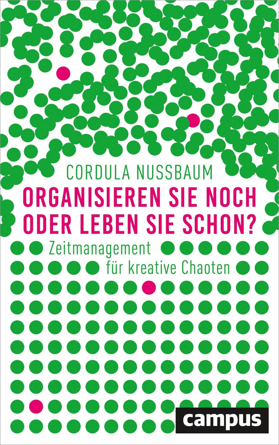 Cover: 9783593506906 | Organisieren Sie noch oder leben Sie schon? | Cordula Nussbaum | Buch