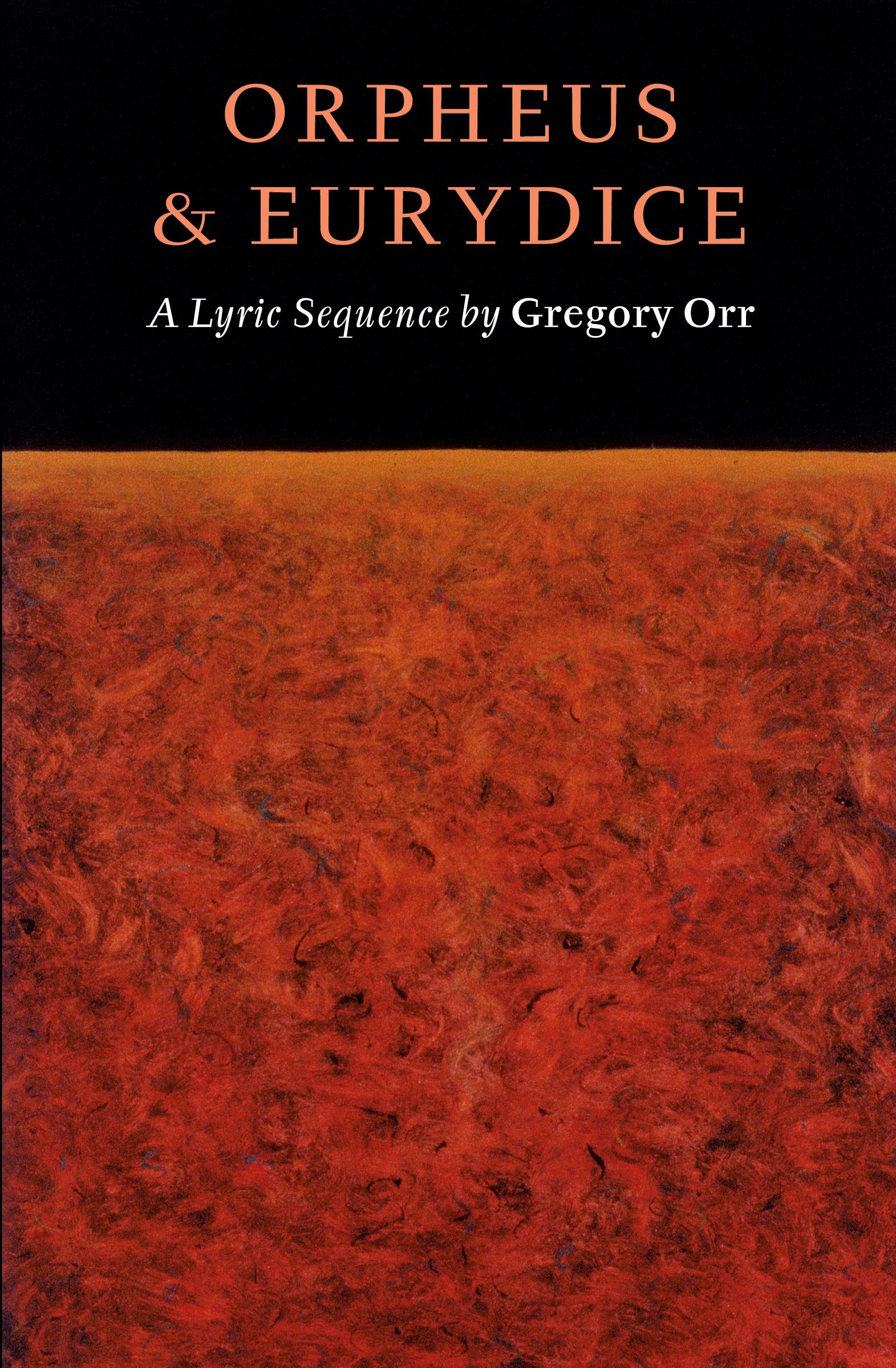 Cover: 9781556591518 | Orpheus &amp; Eurydice | A Lyric Sequence | Gregory Orr | Taschenbuch