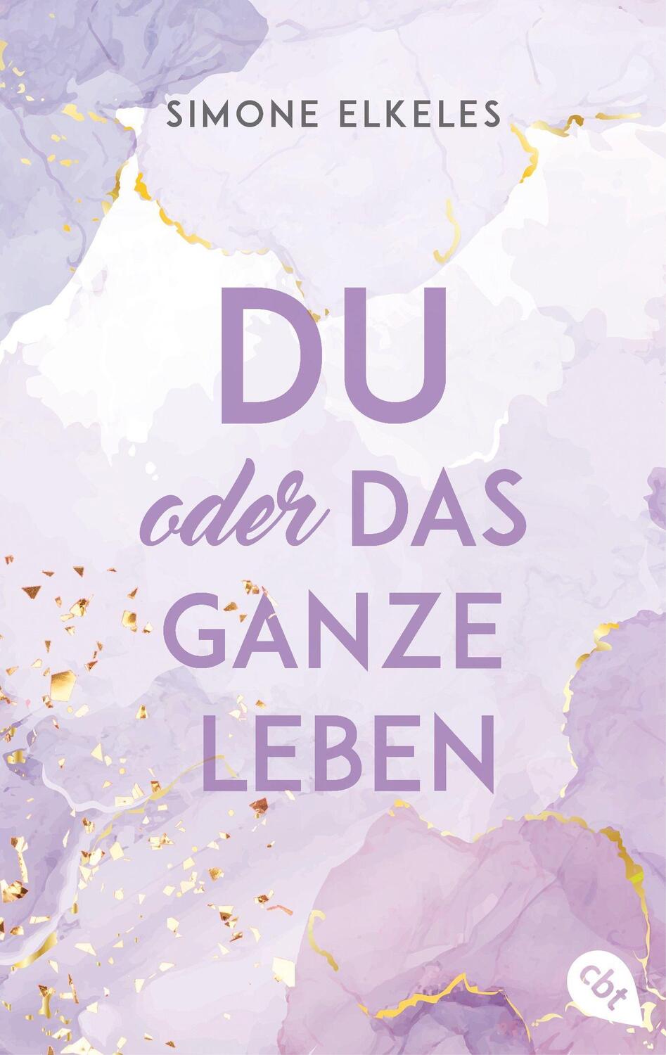 Cover: 9783570314722 | Du oder das ganze Leben | Simone Elkeles | Taschenbuch | Deutsch | cbt