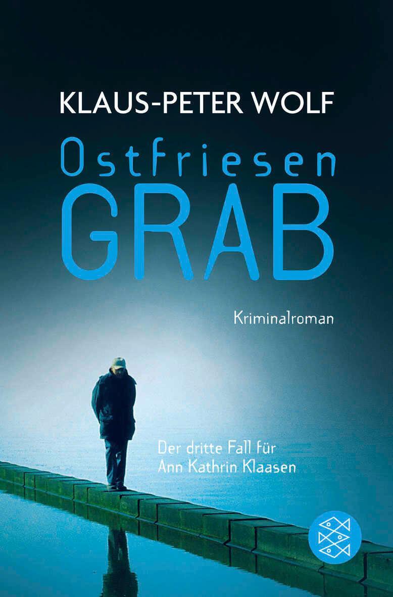 Cover: 9783596180493 | Ostfriesengrab | Klaus-Peter Wolf | Taschenbuch | 393 S. | Deutsch